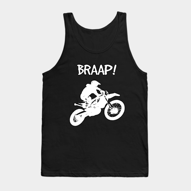 Dirt Biking - Braap Tank Top by Kudostees